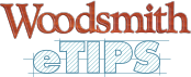 Woodsmith eTips